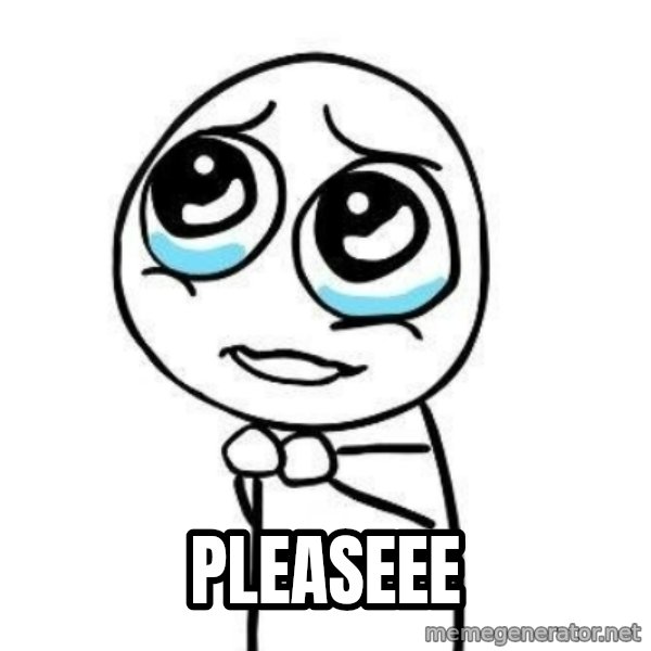Please guy meme: Pleaseee