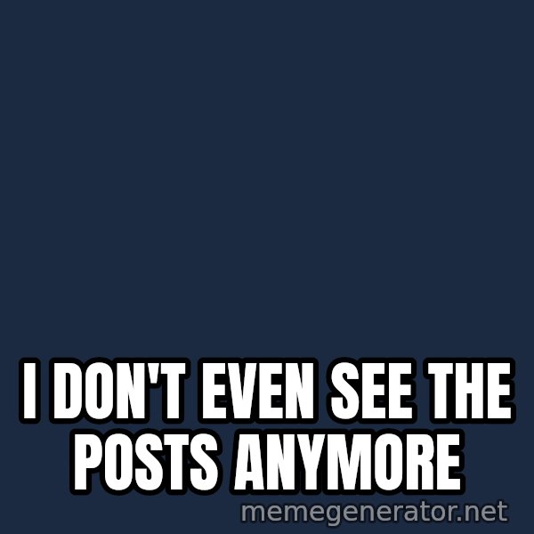 Matrix Cypher meme: I don't even see the posts anymore