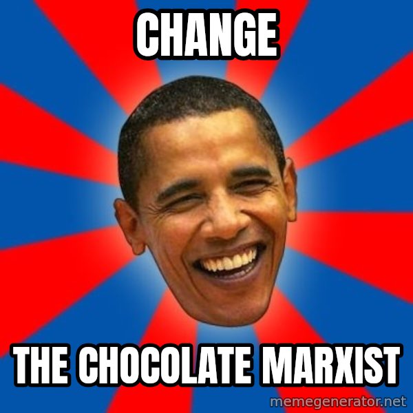 Obama meme: Change / the Chocolate Marxist