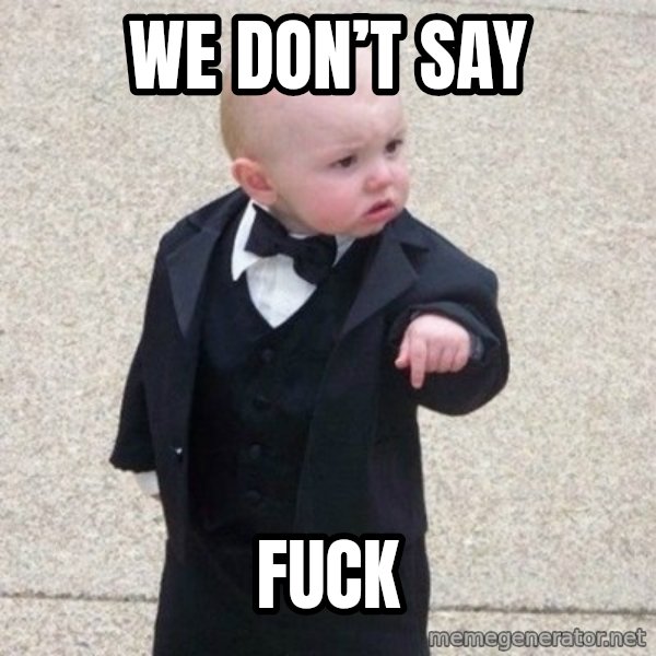 Mafia Baby meme: We don’t say / Fuck