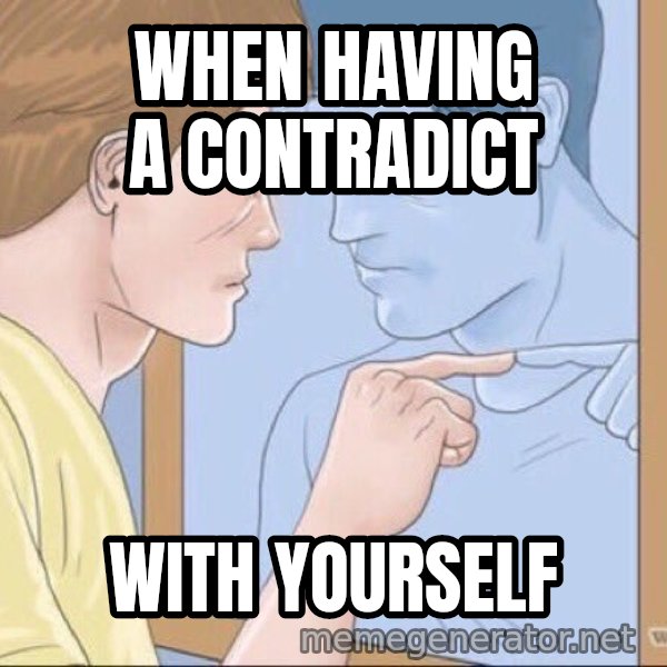 Mirror Pep Talk meme: when having a contradict / with yourself