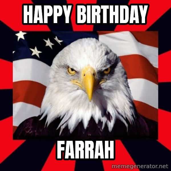 Bald Eagle meme: Happy Birthday / Farrah