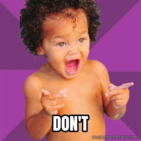 Baby $wag meme: Don't