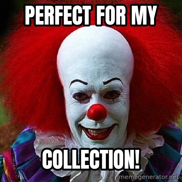 Pennywise the Clown meme: Perfect for my / Collection!
