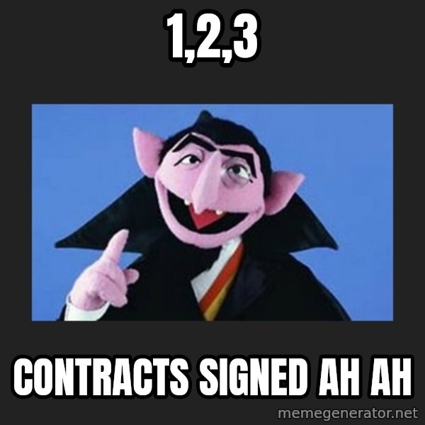 The Count from Sesame Street meme: 1,2,3 / Contracts Signed Ah Ah