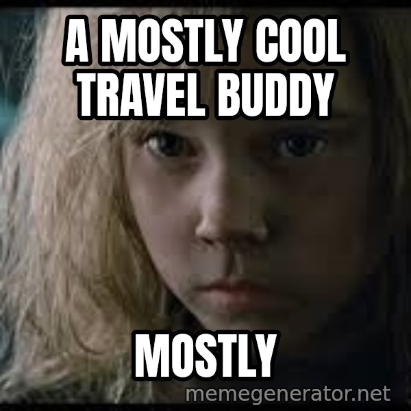 Aliens Newt meme: A mostly cool travel buddy / mostly