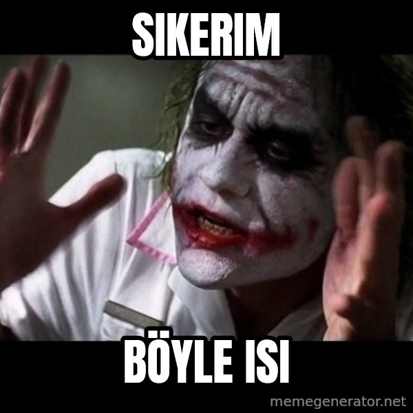 joker mind loss meme: sikerim / böyle isi