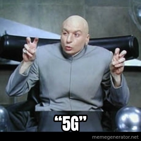 Dr. Evil Air Quotes meme: “5G”