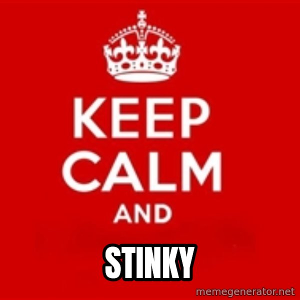 Keep calm and meme: stinky