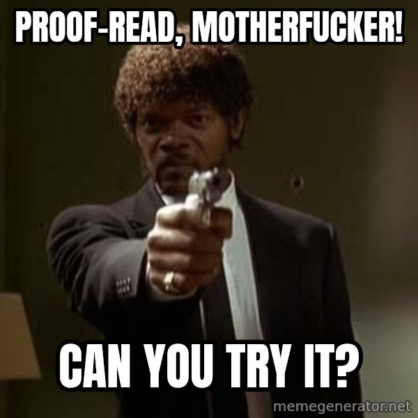 Jules Pulp Fiction meme: Proof-read, motherfucker! / CAN YOU TRY IT?