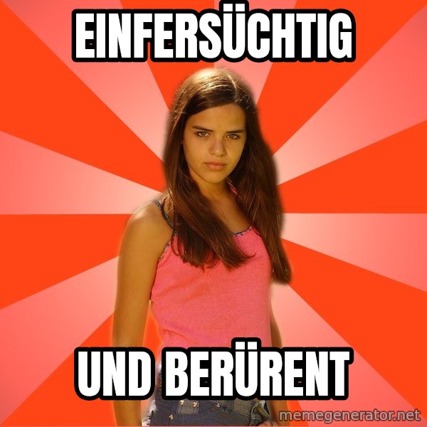 Jealous Girl meme: Einfersüchtig / und Berürent