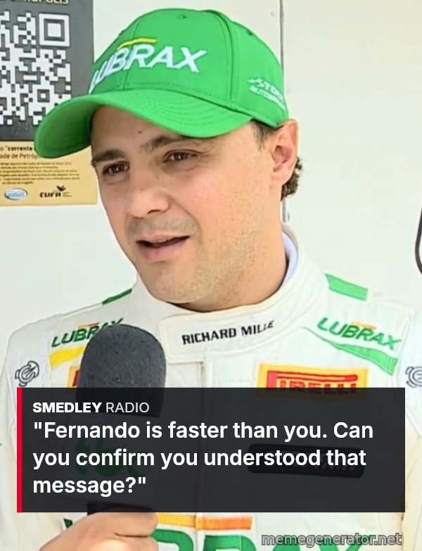 Fernando Is Faster Than You meme: Fernando is faster than you. Can you confirm you understood that message?