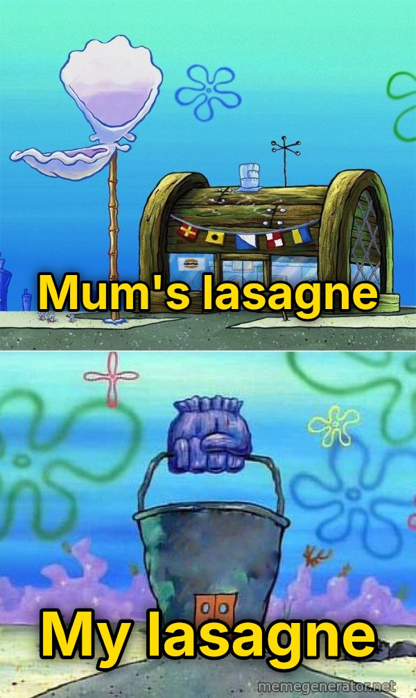 Krusty Krab vs. Chum Bucket meme: Mum's lasagne / My lasagne