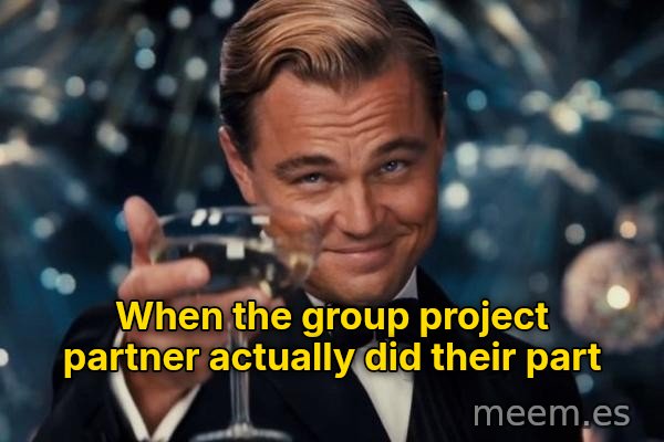 Leonardo DiCaprio Cheers meme: When the group project partner actually did their part