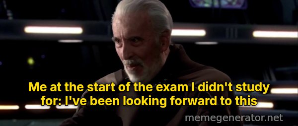 I've Been Looking Forward to This meme: Me at the start of the exam I didn't study for: I've been looking forward to this
