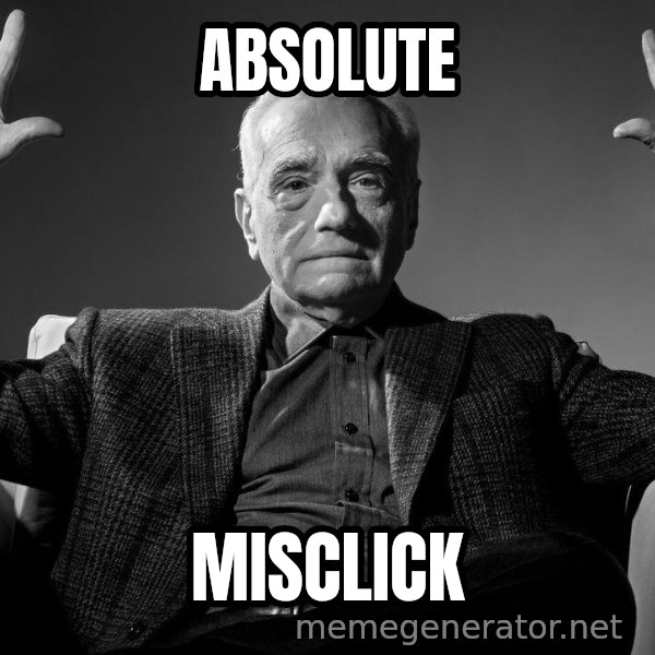 Absolute Cinema meme: ABSOLUTE / MISCLICK