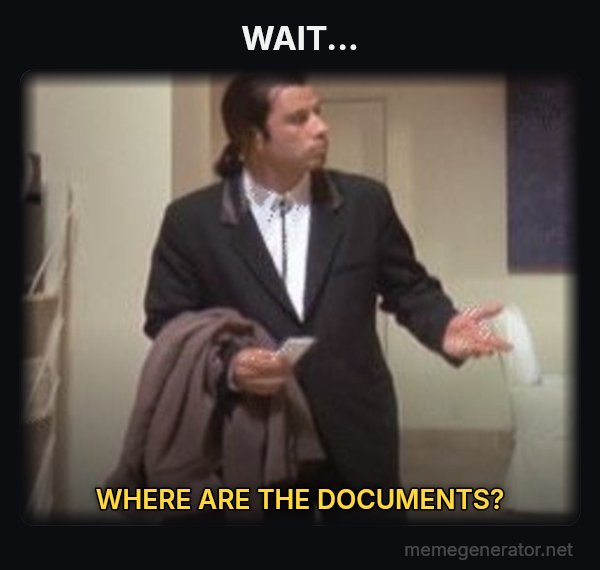 Confused Travolta meme: WAIT... / WHERE ARE THE DOCUMENTS?
