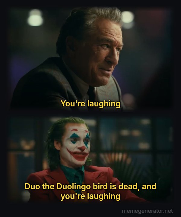 Joker and Murray: Masterpiece meme: you're laughing / Duo the Duolingo bird is dead, and you're laughing