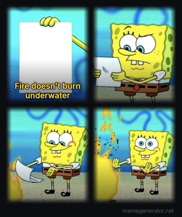 SpongeBob Burning Paper meme: Fire doesn't burn underwater