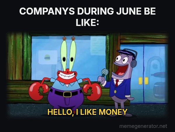Hello, I Like Money meme: COMPANYS DURING JUNE BE LIKE: / HELLO, I LIKE MONEY