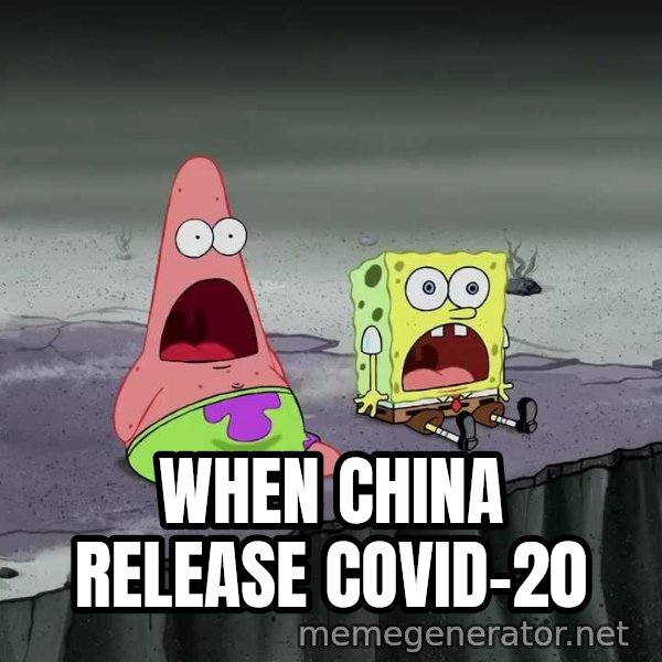 Surprised Patrick and SpongeBob meme: WHEN CHINA RELEASE COVID-20