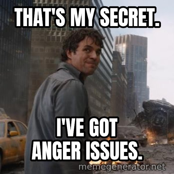 That's My Secret, Cap meme: THAT'S MY SECRET. / I'VE GOT ANGER ISSUES.