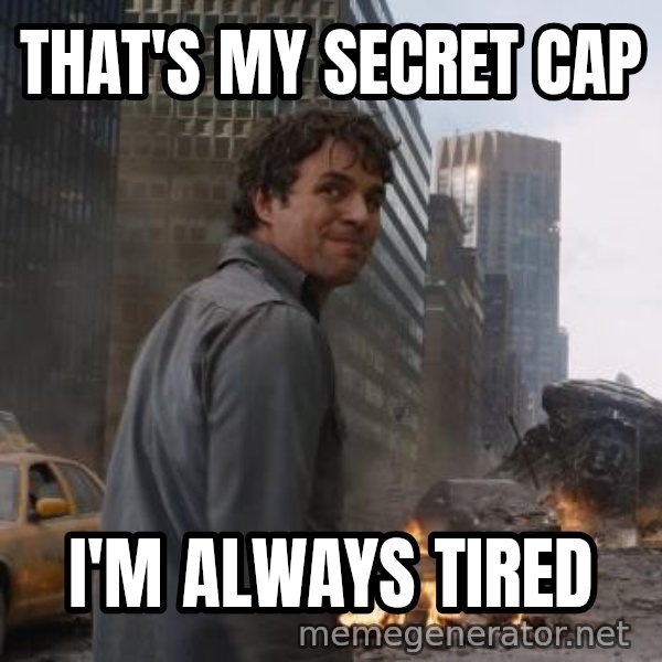That's My Secret, Cap meme: THAT'S MY SECRET CAP / I'M ALWAYS TIRED