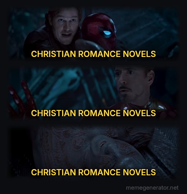 Why Is Gamora? meme: CHRISTIAN ROMANCE NOVELS / CHRISTIAN ROMANCE NOVELS / CHRISTIAN ROMANCE NOVELS