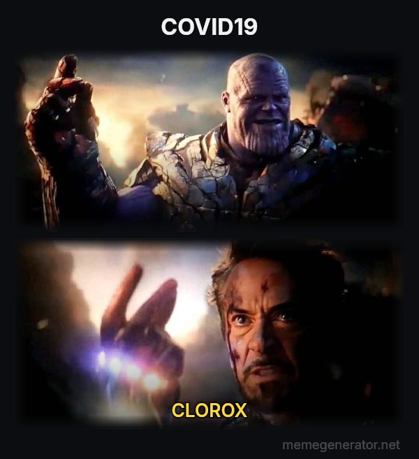 I Am Inevitable / I Am Iron Man meme: COVID19 / CLOROX
