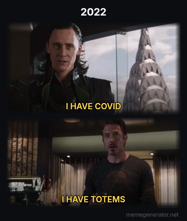 I Have an Army - We Have a Hulk meme: 2022 / I HAVE COVID / I HAVE TOTEMS
