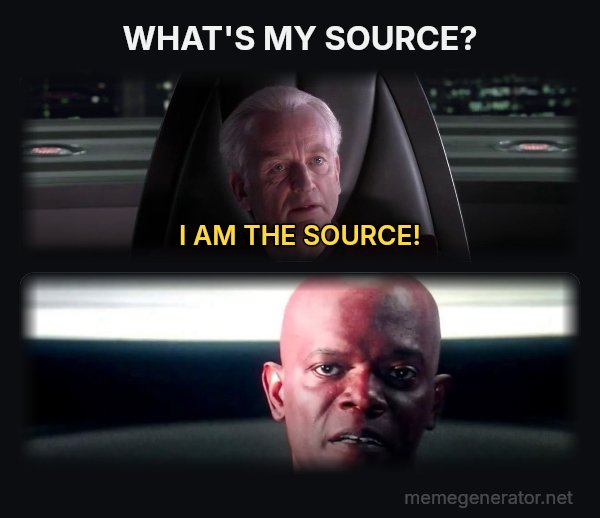 I Am the Senate meme: WHAT'S MY SOURCE? / I AM THE SOURCE!