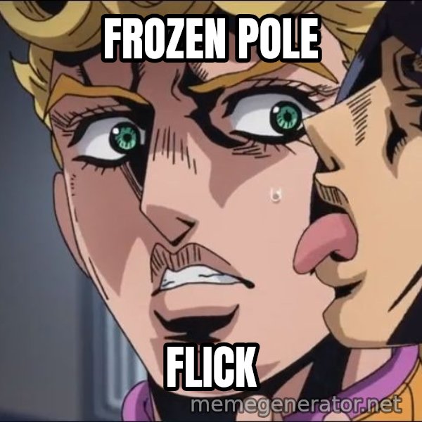 This Is the Taste of a Liar meme: FROZEN POLE / FLICK