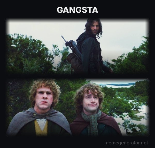 What About Second Breakfast? meme: GANGSTA
