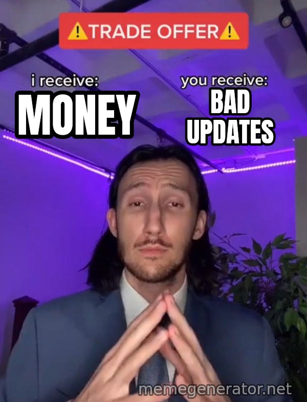 Trade Offer meme: money / bad updates
