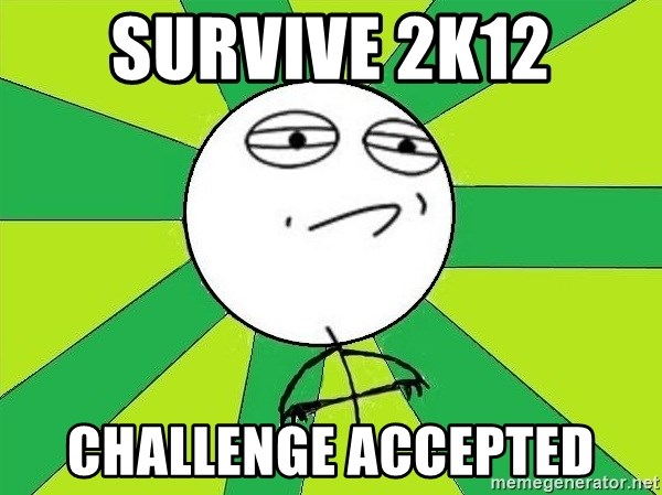 Challenge Accepted 2 - SURVIVE 2k12 CHALLENGE ACCEPTED