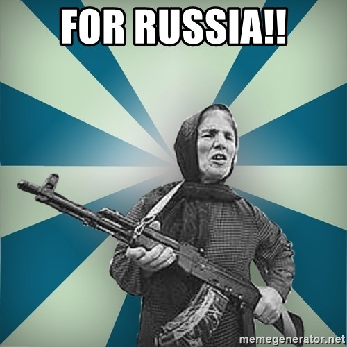 badgrandma - FOR RUSSIA!!