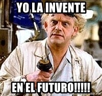 Doc Back to the future - YO LA INVENTE EN EL FUTURO!!!!!