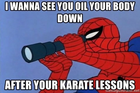 Spiderman Lunar Eclipse - i wanna see you oil your body down after your karate lessons