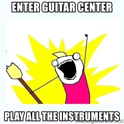 All the things - Enter guitar center play all the instruments