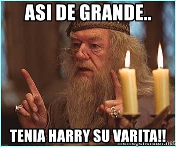 dumbledore fingers - Asi de grande.. tenia harry su varita!!