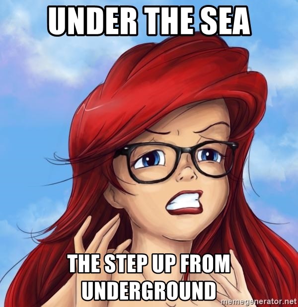 Hipster Ariel - under the sea the step up from underground