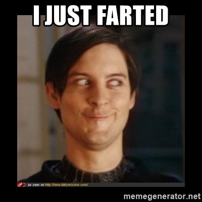 Tobey_Maguire - i just farted