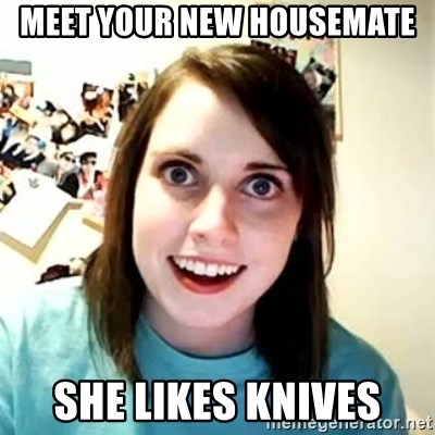 Overly Attached Girlfriend 2 - meet your new housemate she likes knives