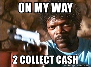 Pulp Fiction - On my way  2 collect cash 