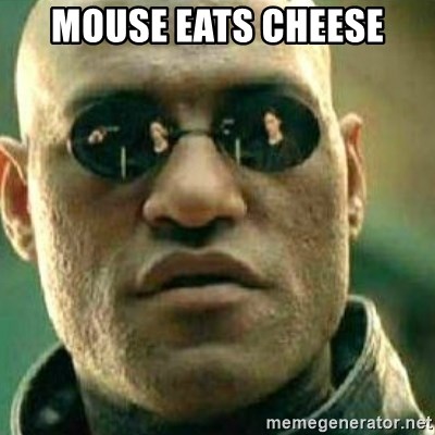 What If I Told You - Mouse eats cheese