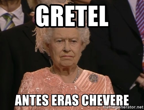 Angry Elizabeth Queen - GRETEL ANTES ERAS CHEVERE