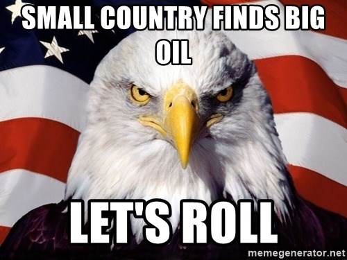 American Pride Eagle - small country finds big oil let's roll