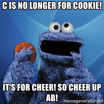 Cookie Monster Desktop - C is no longer for cookie! It's for cheer! so cheer up ab!