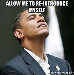 Pretentious Obama - Allow me to re-introduce myself