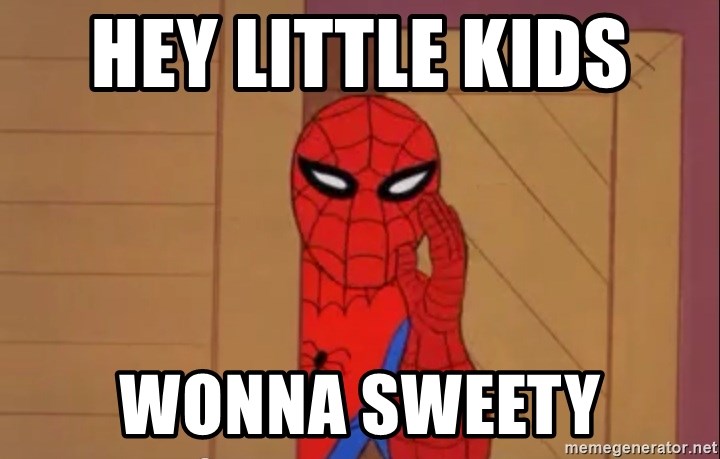 Spidermanwhisper - HEY LITTLE KIDS  WONNA SWEETY